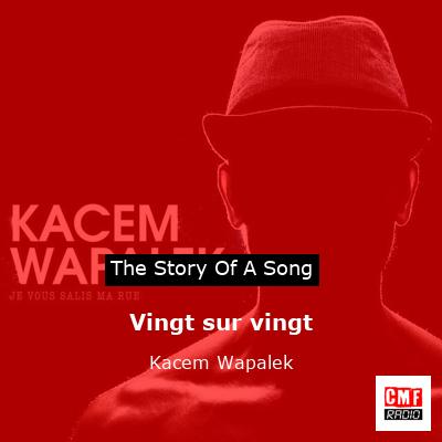 Vingt sur vingt – Kacem Wapalek
