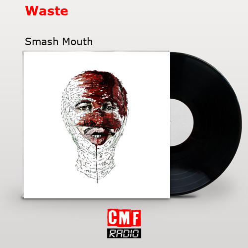 final cover Waste Smash Mouth