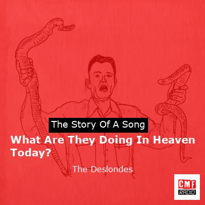 What Are They Doing In Heaven Today? – The Deslondes