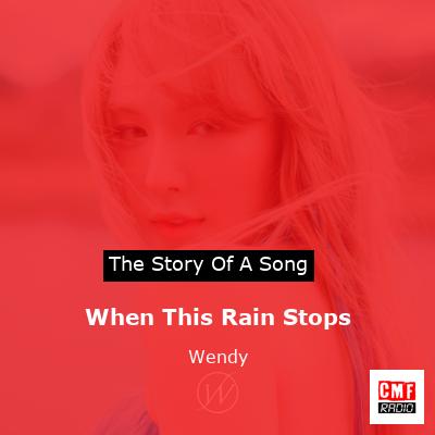 When This Rain Stops – Wendy