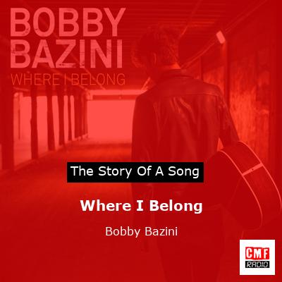 Where I Belong – Bobby Bazini