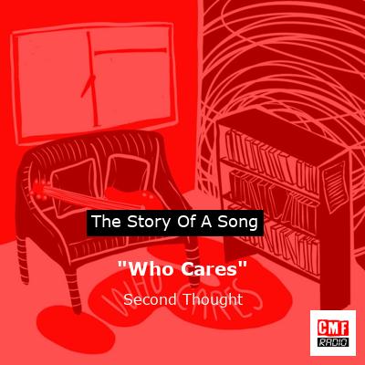 “Who Cares” – Second Thought