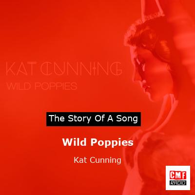 Wild Poppies – Kat Cunning