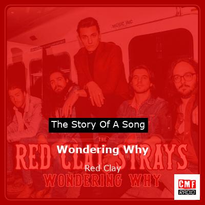 Wondering Why – Red Clay