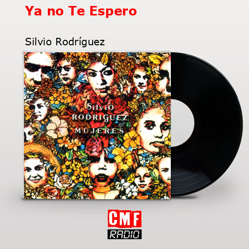 Ya no Te Espero – Silvio Rodríguez