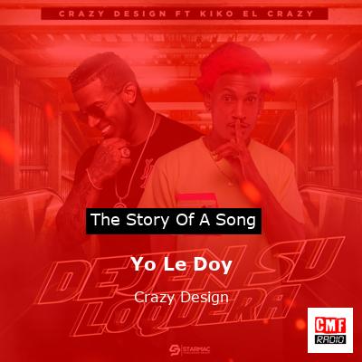 Yo Le Doy – Crazy Design