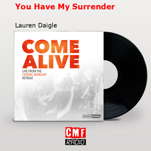 You Have My Surrender – Lauren Daigle