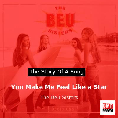 You Make Me Feel Like a Star – The Beu Sisters