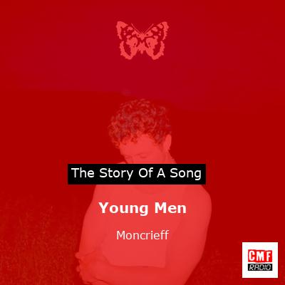 Young Men – Moncrieff