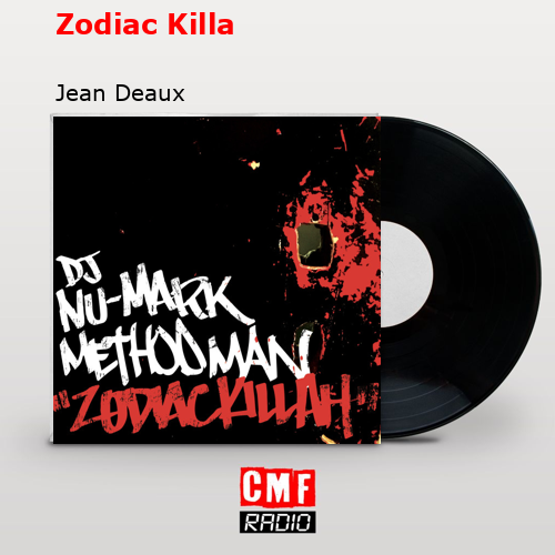 Zodiac Killa – Jean Deaux