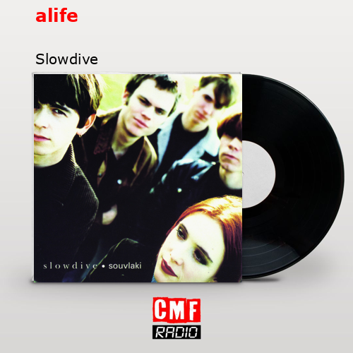 alife – Slowdive