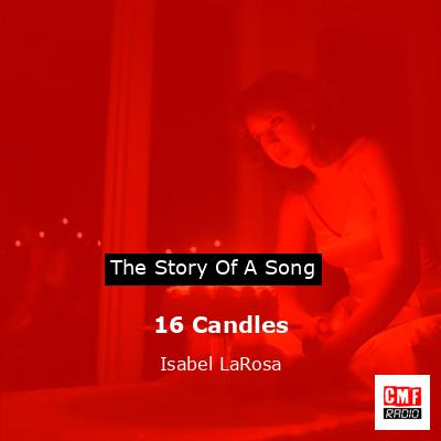 16 Candles – Isabel LaRosa