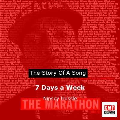 7 Days a Week – Nipsey Hussle
