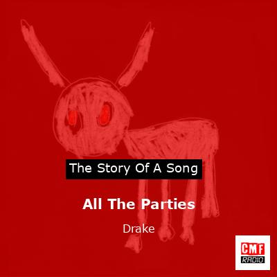 All The Parties – Drake