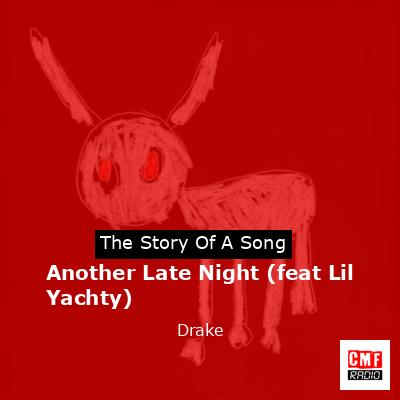 Another Late Night (feat Lil Yachty) – Drake