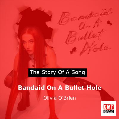 final cover Bandaid On A Bullet Hole Olivia OBrien