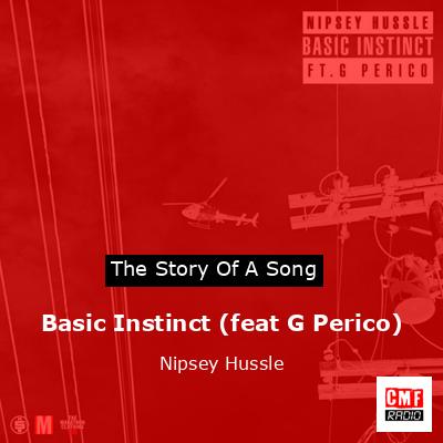 Basic Instinct (feat G Perico) – Nipsey Hussle