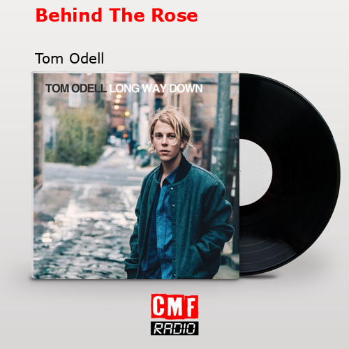 final cover Behind The Rose Tom Odell