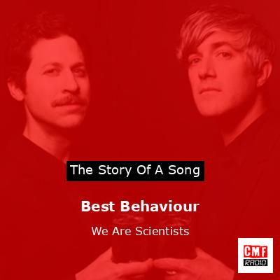 Best Behaviour – We Are Scientists