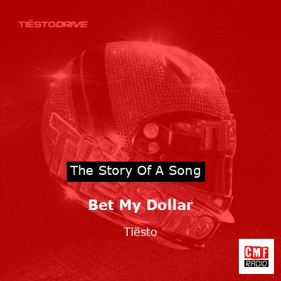 Bet My Dollar – Tiësto