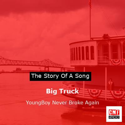 final cover Big Truck YoungBoy Never Broke Again