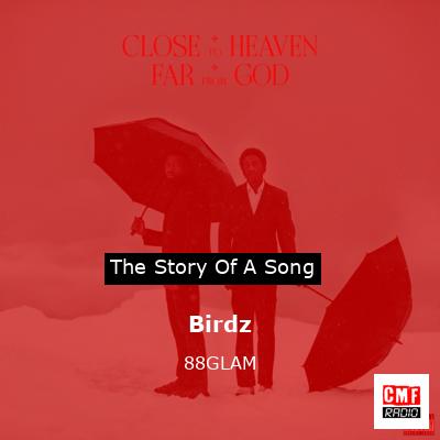 Birdz – 88GLAM