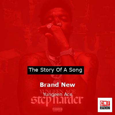 Brand New – Yungeen Ace