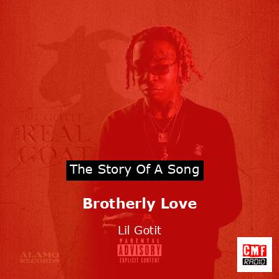 Brotherly Love – Lil Gotit