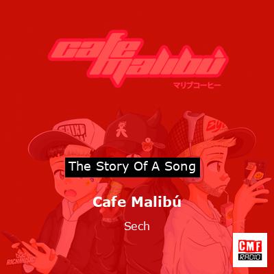 Cafe Malibú – Sech