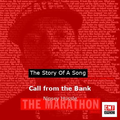 Call from the Bank – Nipsey Hussle