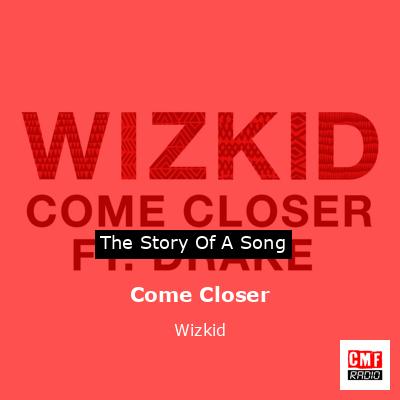 Come Closer – Wizkid