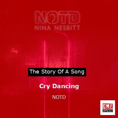 Cry Dancing – NOTD