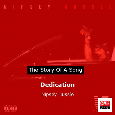Dedication – Nipsey Hussle