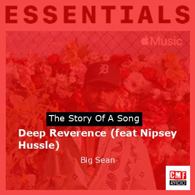 Deep Reverence (feat Nipsey Hussle) – Big Sean