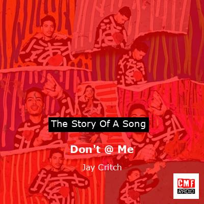 Don’t @ Me – Jay Critch