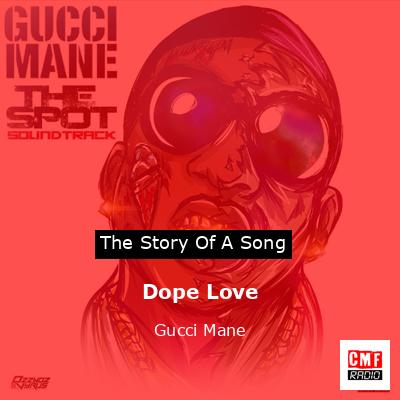 Dope Love – Gucci Mane