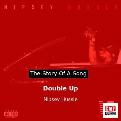 Double Up – Nipsey Hussle