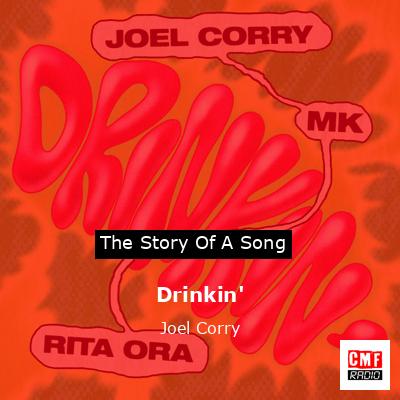 Drinkin’ – Joel Corry