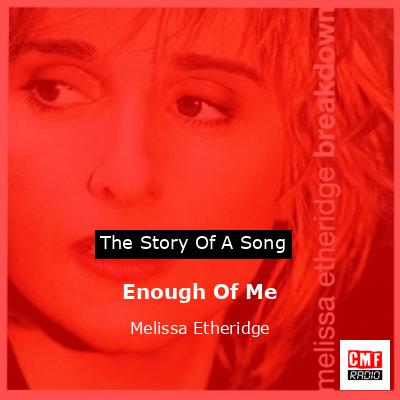 Enough Of Me – Melissa Etheridge