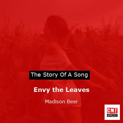 Envy the Leaves – Madison Beer