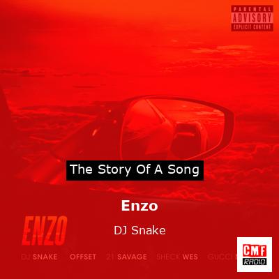 Enzo – DJ Snake