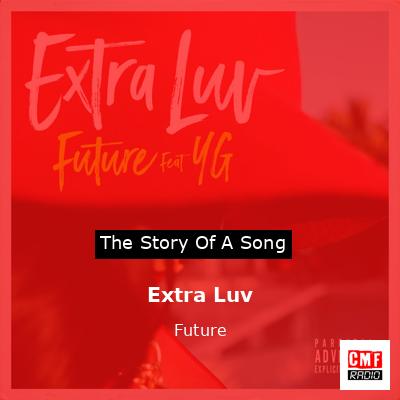 Extra Luv – Future