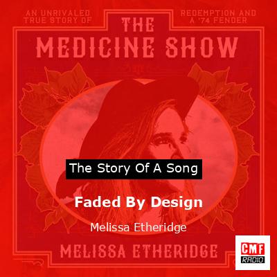 Faded By Design – Melissa Etheridge