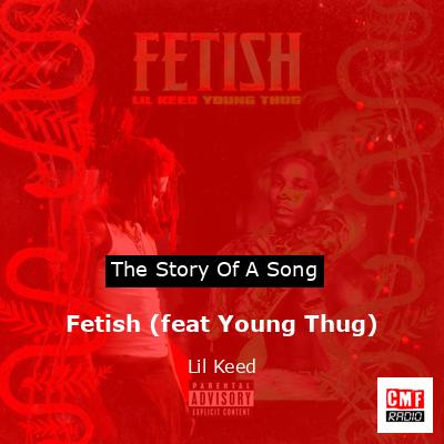Fetish (feat Young Thug) – Lil Keed