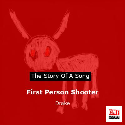 First Person Shooter – Drake