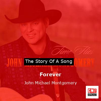 Forever – John Michael Montgomery