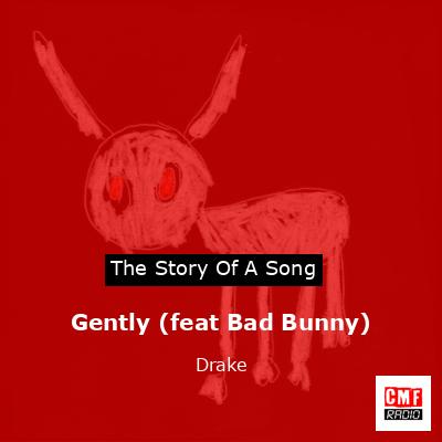 final cover Gently feat Bad Bunny Drake