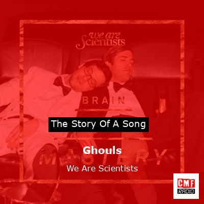Ghouls – We Are Scientists