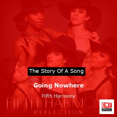 Going Nowhere – Fifth Harmony
