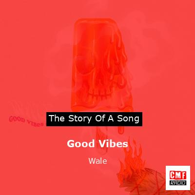 Good Vibes – Wale